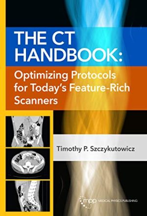 The CT Handbook: Optimizing Protocols for Today’s Feature-Rich Scanners (High Quality Image PDF)