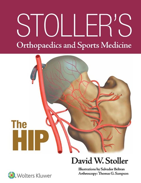 Stoller’s Orthopaedics and Sports Medicine: The Hip (Original PDF from Publisher)