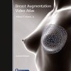 Breast Augmentation Video Atlas, 2ed (Videos)