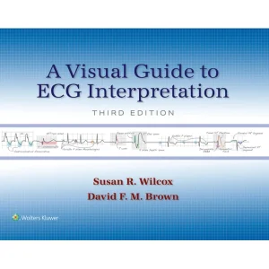 A Visual Guide To ECG Interpretation, 3rd Edition (EPUB)