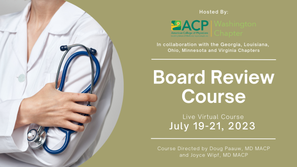 American College of Physicians Washington Chapter Board Review Course 2023