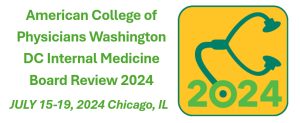 ACP Washington DC Internal Medicine Board Review 2024