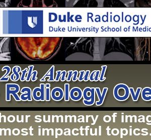 28th Annual Duke Radiology Overview 2019