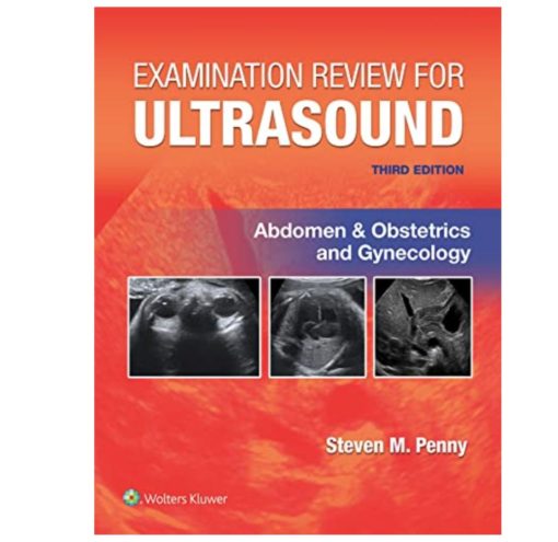 Examination Review for Ultrasound: Abdomen and Obstetrics & Gynecology, 3rd Edition (EPUB3)