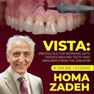 VISTA Technique: Protocols for Working with Tissues Around Teeth and Implants from the Creator