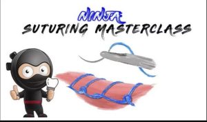 Ninja Dental Suturing Masterclass