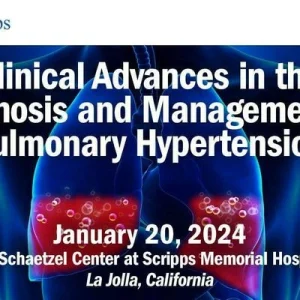 Scripps 8th Annual Clinical Advances in the Diagnosis and Management of Pulmonary Hypertension 2024