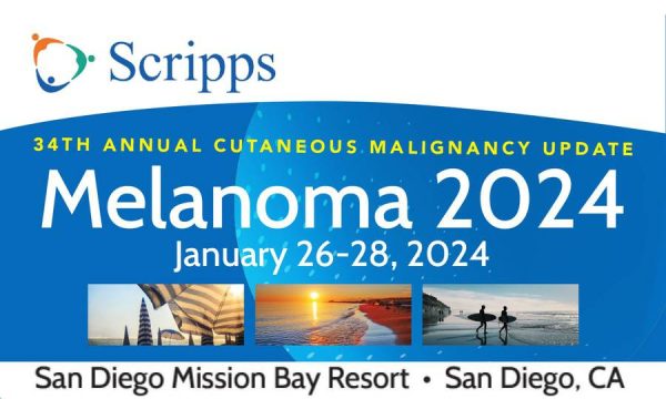 Scripps MD Anderson Cancer Center 34th Annual Cutaneous Malignancy Update Melanoma 2024