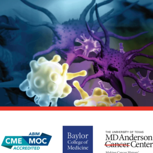 The 2024 MD Anderson Cancer Center/Baylor College of Medicine Hematology and Medical Oncology Board Review Materials