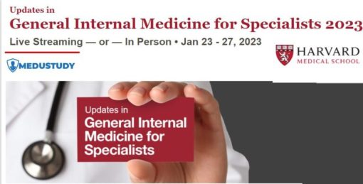 Harvard Updates in General Internal Medicine for Specialists 2023