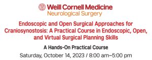 Weill Cornell Medical College Endoscopic and Open Surgical Approaches for Craniosynostosis 2023