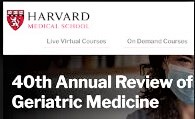 Harvard 40th Annual Review of Geriatric Medicine 2024