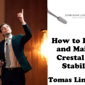 Zero Bone Loss Concepts, How to Develop and Maintain Crestal Bone Stability