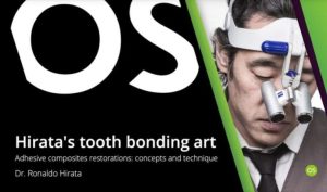 Hirata’s Tooth Bonding Art – Adhesive Composite Restorations: Concept and Technique (Audio Portuguese with English subtitles)