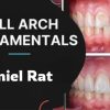 Full Arch Fundamentals – Daniel Rat (6 part series)