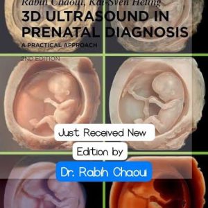 3D Ultrasound in prenatal diagnosis by Rabih Chaoui 2nd edition original PDF 2024