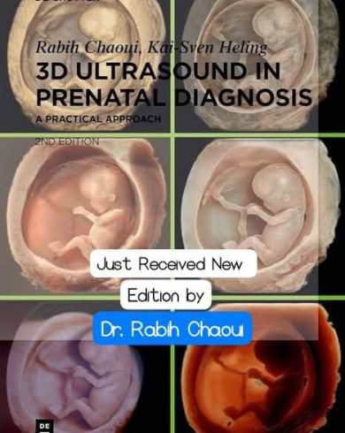 3D Ultrasound in prenatal diagnosis by Rabih Chaoui 2nd edition original PDF 2024