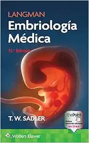 Langman. Embriología Médica (Spanish Edition), 15th Edition (Videos)