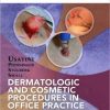 Dermatologic and Cosmetic Procedures in Office Practice (ORIGINAL PDF from Publisher)