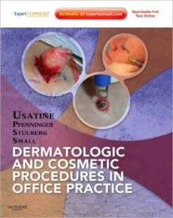 Dermatologic and Cosmetic Procedures in Office Practice (ORIGINAL PDF from Publisher)