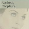 Aesthetic Otoplasty: Thomas Procedures in Facial Plastic Surgery (Original PDF from Publisher)