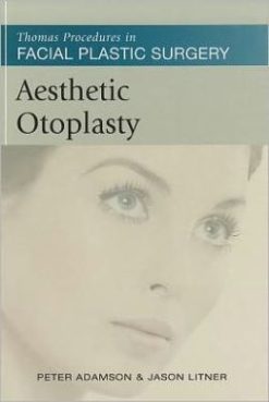 Aesthetic Otoplasty: Thomas Procedures in Facial Plastic Surgery (Original PDF from Publisher)