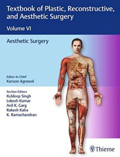 Textbook of Plastic, Reconstructive, and Aesthetic Surgery Volume VI : Aesthetic Surgery (Original PDF from Publisher)