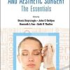 Plastic Reconstructive and Aesthetic Surgery: The Essentials (Original PDF from Publisher)