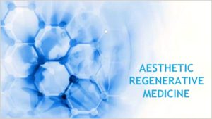 Aesthetic Regenerative Medicine