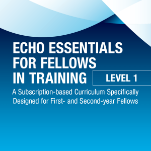 Echo Essentials for Fellows in Training: Level 1 2024