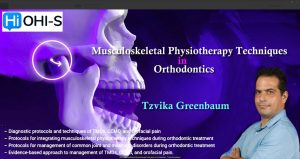 Musculoskeletal Physiotherapy Techniques in Orthodontics – Tzvika Greenbaum