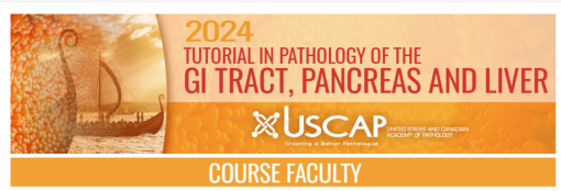 USCAP Tutorial in Pathology of the GI Tract, Pancreas and Liver 2024