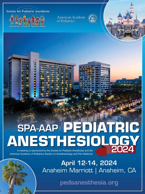 Society for Pediatric Anesthesia and the American Academy of Pediatrics Pediatric Anesthesiology 2024