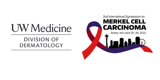 UW Medicine 2nd International Symposium on Merkel Cell Carcinoma 2022