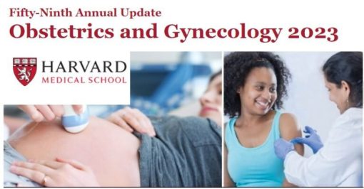 Harvard Fifty-Ninth Annual Update Obstetrics and Gynecology 2023 (Videos)