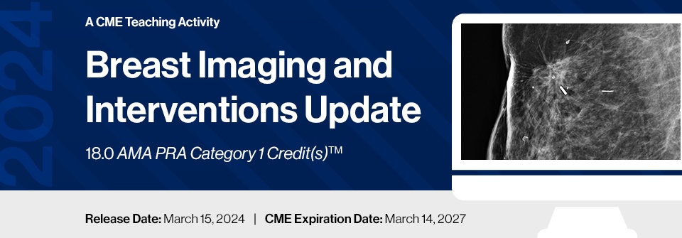 2024 Breast Imaging and Interventions Update 2024 Breast Imaging and Interventions Update