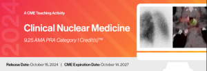 2024 Clinical Nuclear Medicine - A CME Teaching Activity