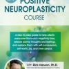 4-Day: Positive Neuroplasticity Course with Rick Hanson, Ph.D.