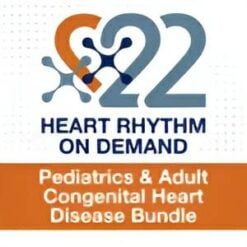 Pediatrics & Adult Congenital Heart Disease (Heart Rhythm 2022) (VIDEOS)