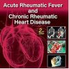 Acute Rheumatic Fever and Chronic Rheumatic Heart Disease 2nd Edition