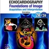 Transthoracic Echocardiography: Foundations of Image Acquisition and Interpretation, 3rd Edition (Echocardiography Illustrated) (Original PDF from Publisher)