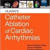Huang’s Catheter Ablation of Cardiac Arrhythmias, 5th edition (Original PDF from Publisher)