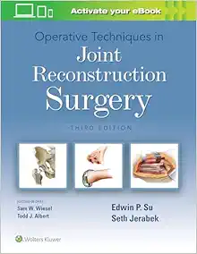 Operative Techniques in Joint Reconstruction Surgery, 3rd Edition (Original PDF from Publisher)