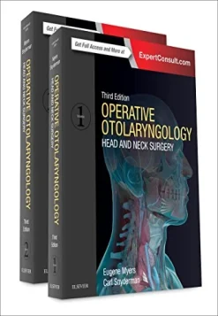 Operative Otolaryngology: Head and Neck Surgery, 3rd Edition (Videos, Well-organized)