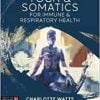 Yoga and Somatics for Immune and Respiratory Health (Original PDF from Publisher)