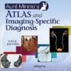 Aunt Minnie’s Atlas and Imaging-Specific Diagnosis , 5th Edition (EPUB)