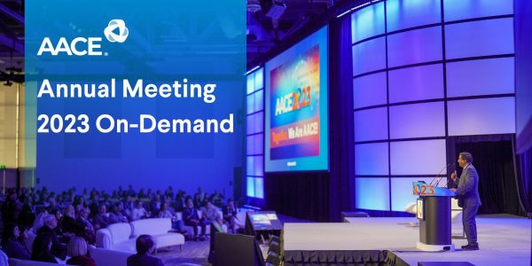 AACE Annual Meeting 2023 On Demand (Videos) AACE Annual Meeting 2023 On Demand Videos