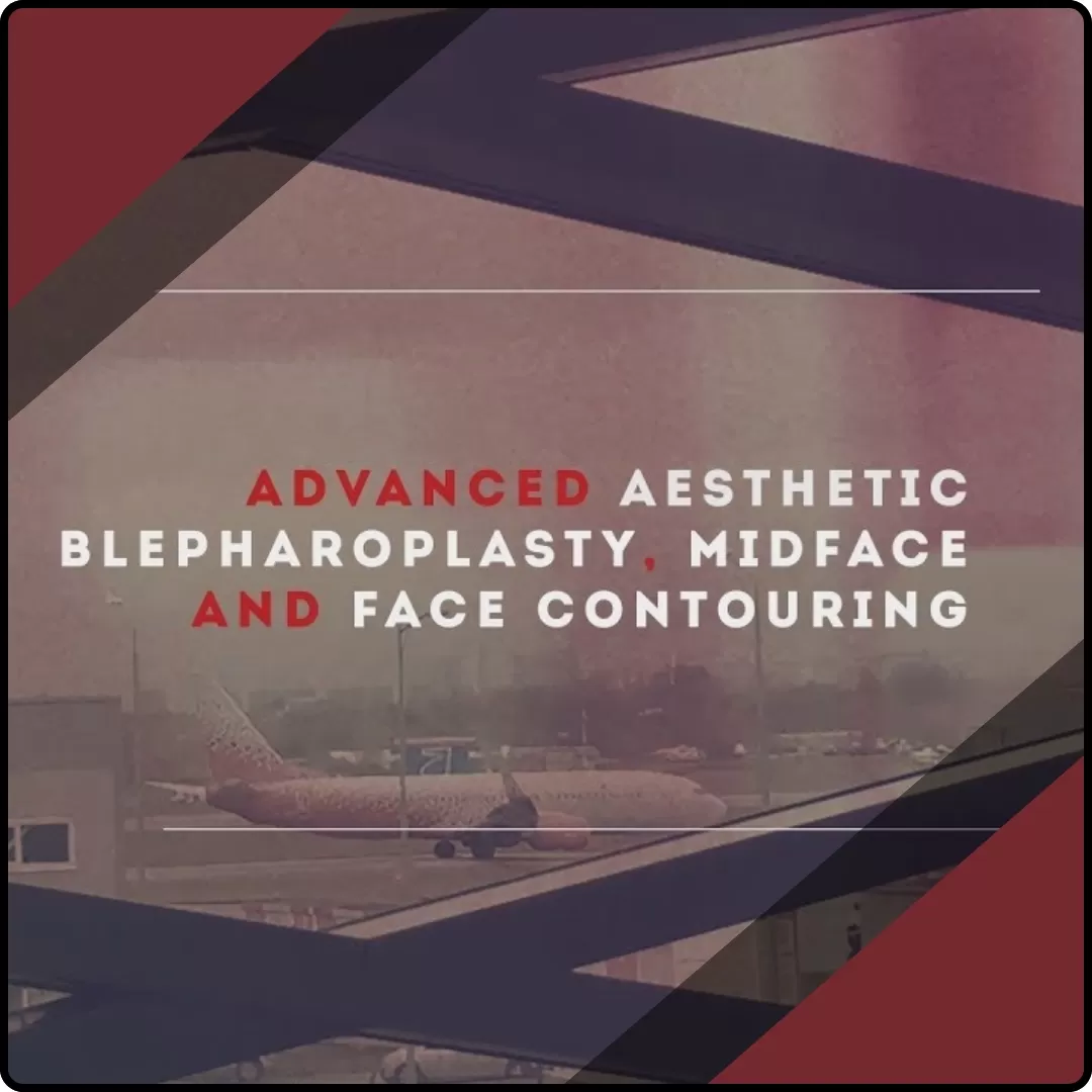 Advanced aesthetic blepharoplasty, midface and face contouring videos course (live surgery) Advanced aesthetic blepharoplasty midface and face contouring videos course live surgery