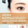 Asian Blepharoplasty And The Eyelid Crease, 4th Edition (EPub+Converted PDF)