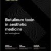 Botulinum Toxin In Aesthetic Medicine: Injection Protocols And Complication Management (Original PDF From Publisher)